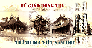 Thánh địa Việt Nam học - Tứ giáo đồng trụ
